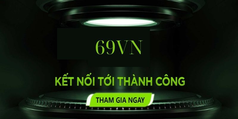 Quy trình để đăng nhập 69Vn thành công