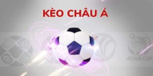 Hướng dẫn cá cược kèo châu á